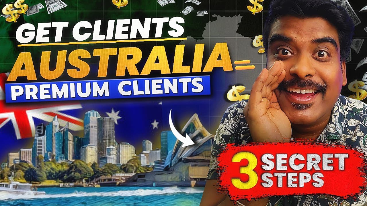 Australian Clients ki Barsaat | 3 SECRET Strategies to get High-Paying Premium Clients