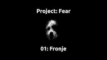 Project: Fear - Fronje