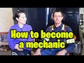 How to become a mechanic  - Best Advice for both young and older folks