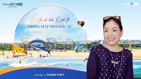 NOVAWORLD PHAN THIET | XU HƯỚNG CHUYỂN DỊCH ĐẦU TƯ VỀ ĐÔ THỊ DU LỊCH