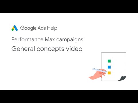 Performance Max campaigns: General concepts video | Google Ads