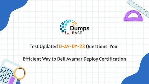 Test Updated D-AV-DY-23 Questions: Your Efficient Way to Dell Avamar Deploy Certification