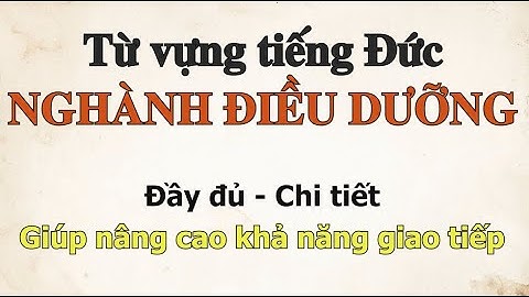 Từ Vựng Tiếng Đức Ngành Điều Dưỡng