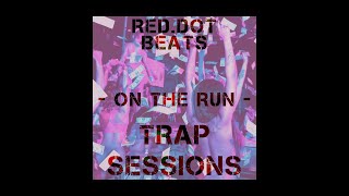 Red.Dot Beats - ON THE RUN - 154BPM C Maj [TRAP Sessions] @Beatstars