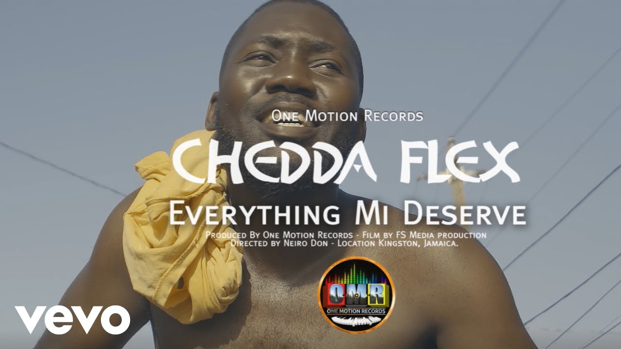 Chedda Flex - Everything Mi Deserve (Official Music Video)
