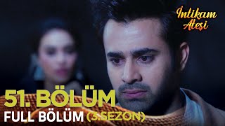 İntikam Ateşi Hint Dizisi 3. Sezon 51. Bölüm