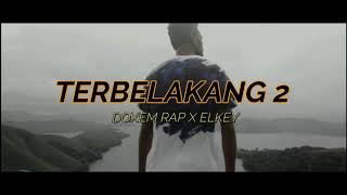 Doxem Rap x Elkey - TERBELAKANG 2