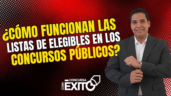 ¿Cómo Funcionan Las Listas De Elegibles En Los Concursos Públicos?