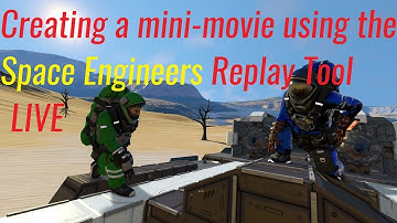 Space Engineers - Creating a mini movie from scratch using the replay tool