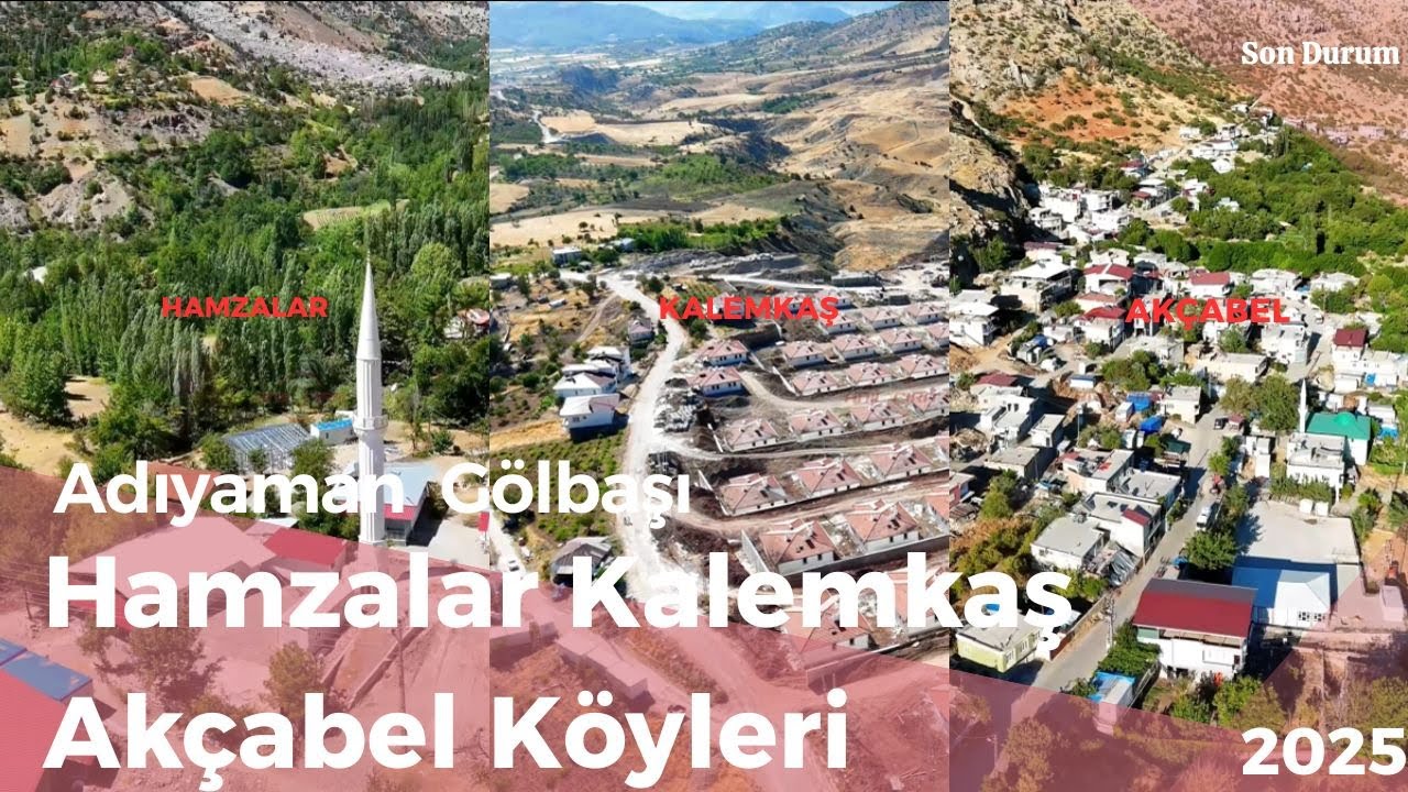 Adıyaman Gölbaşı Hamzalar Kalemkaş Ve  Akçabel Köyleri