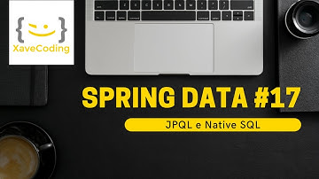Spring Data #17 - JPQL e Native SQL