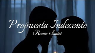 Video thumbnail of "Propuesta Indecente - Romeo Santos | (Letra)"