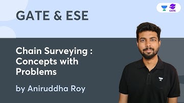 Chain Surveying: Concepts with Problems | Aniruddha Roy | GATE 2023