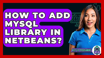 How To Add MySQL Library In NetBeans? - Next LVL Programming
