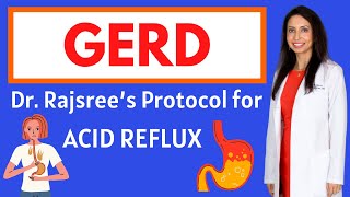 Dr. Rajsree's Natural Protocol for GERD: Overcome Acid Reflux and Heartburn! by Rajsree Nambudripad, MD 47,431 views 7 months ago 19 minutes