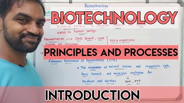 Biotechnology | Principles and processes | Introduction