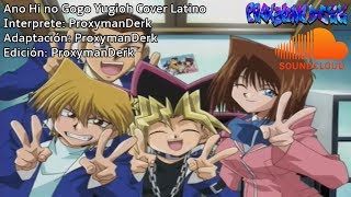 Video thumbnail of "Ano Hi no Gogo - Yugioh Duel Monsters Ending 2 Cover Latino"