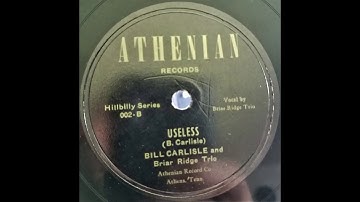 Useless - Bill Carlisle and the Briar Ridge Trio