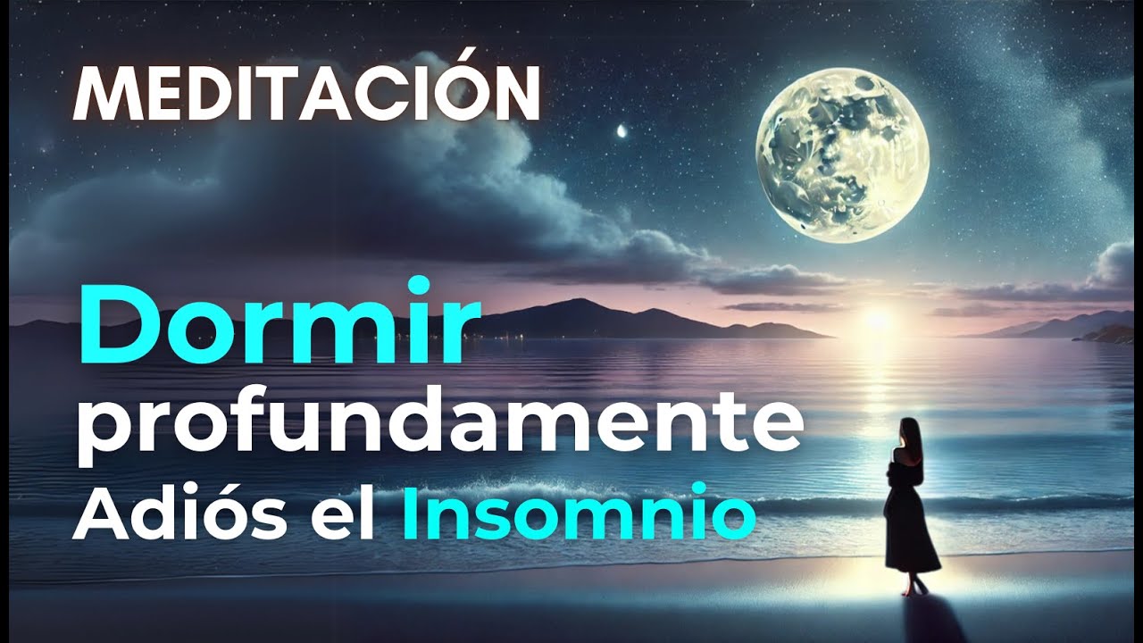 DUERME PROFUNDO: Relaja tu Mente y Olvida el Insomnio (Meditación ...