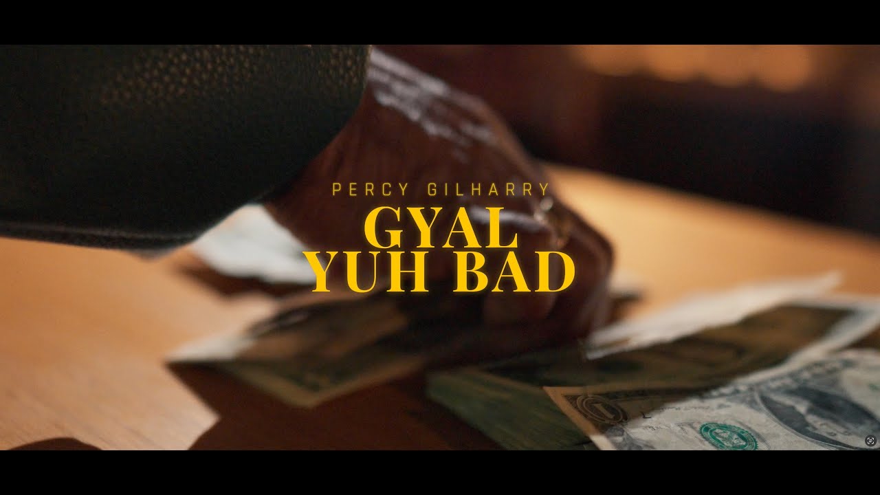 Percy Gilharry - Gal Yuh Bad