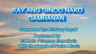 Video thumbnail of "Kay ang Ginoo Nako Gamhanan"