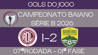 LEÔNICO 1X2 BARREIRAS FC, CAMPEONATO BAIANO SÉRIE B 2026