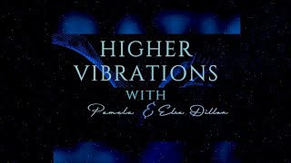 Mothers of Mothers with Elsa Dillon and Higher Vibrations