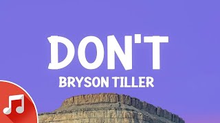 Bryson Tiller - Don’t (sped up/TikTok Remix) Lyrics | if you were mine you would top everything