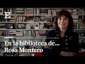 Rosa Montero: “No tengo respeto bibliográfico a los libros, les tengo entrañamiento” | EL PAÍS