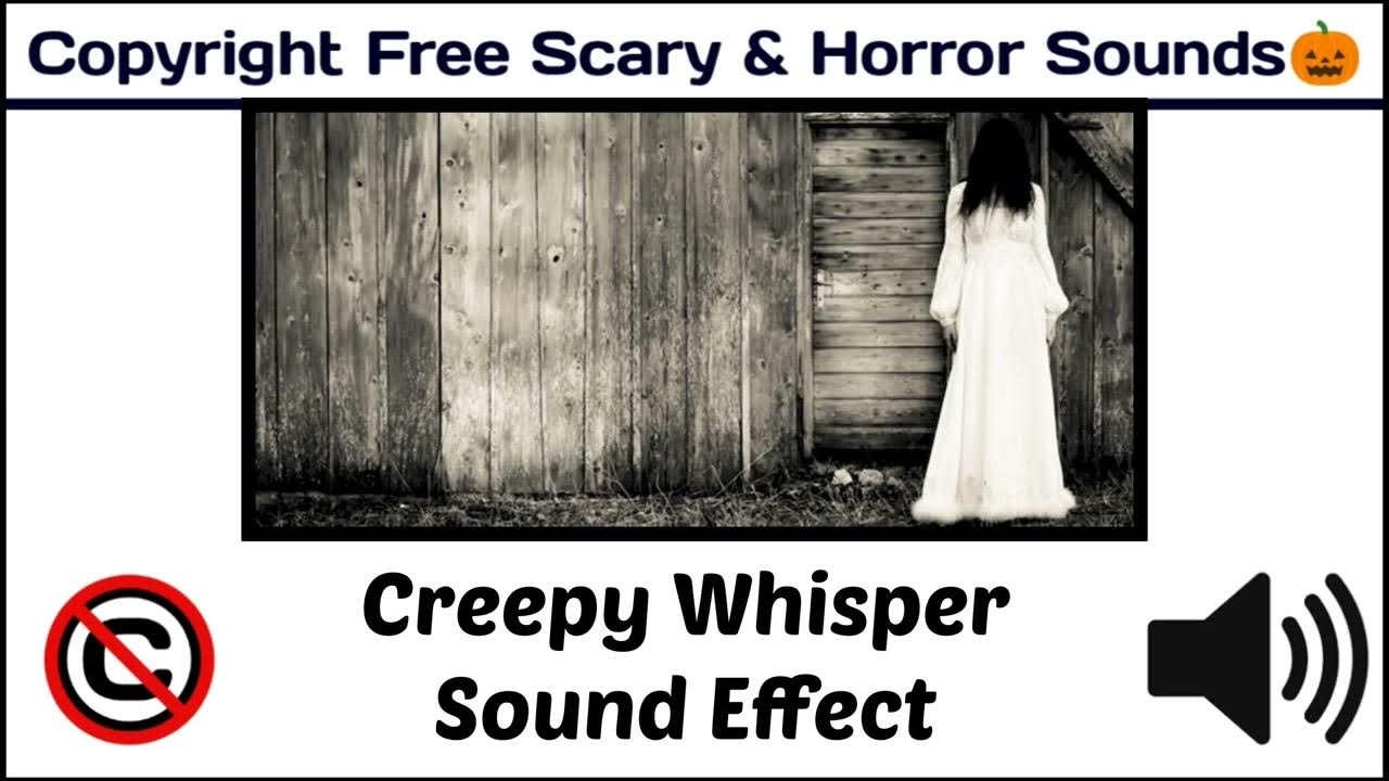 Creepy Whisper Sound Effect / Free Sounds / copyrightfree /[Copyright