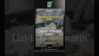 [SHORT] Liat-Liat Kalau Ditawarin Makan - Ust Badru Salam, Lc