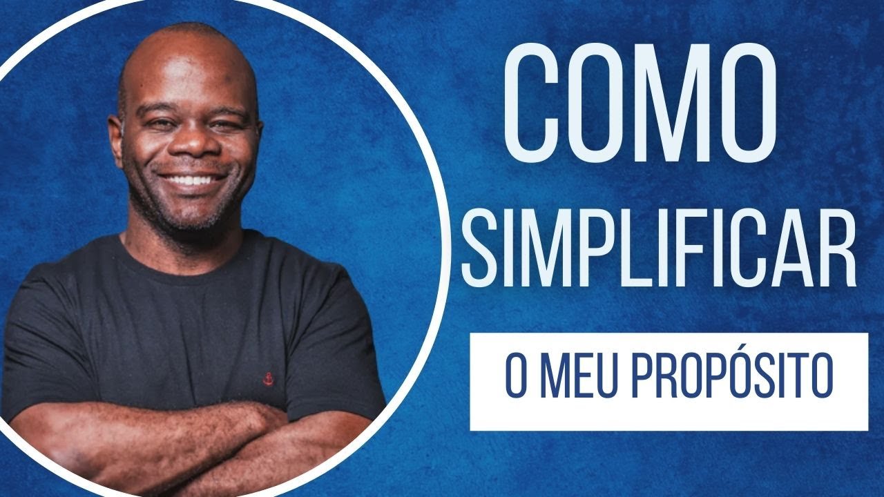 SIMPLIFICANDO PROPÓSITO E CHAMADO. 