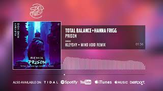 Total Balance, Hanna Frigg - Prison (Kleysky & Mind Void Remix | Official Audio)