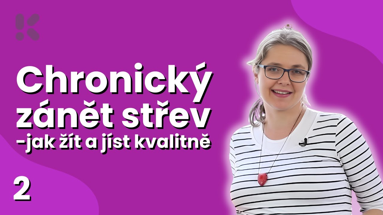 Ulcerózní kolitida a Crohnova choroba - jak žít a jíst kvalitně (1. díl)