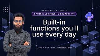 Details Built-in functions you'll use every day | Python Beginner to Production 15/94 Update
