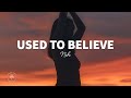 NSH - Used To Believe (Lyrics)