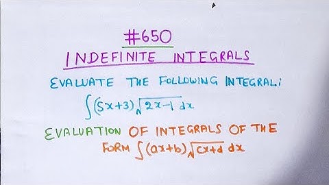 #650 EVALUATION OF INTEGRALS OF THE FORM (ax+b)(cx+d)^1/2