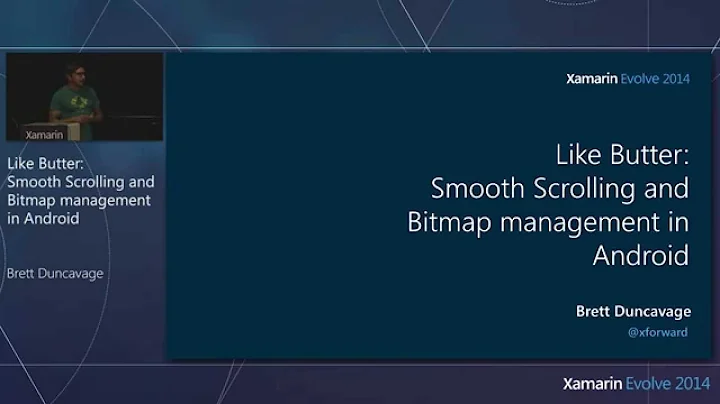 Xamarin Evolve 2014: Smooth Scrolling and Bitmap Management in Android - Brett Duncavage, Rdio