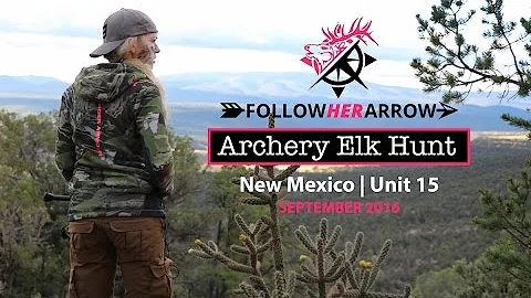 2016 New Mexico Archery Elk Hunt | Jessica Taylor ...
