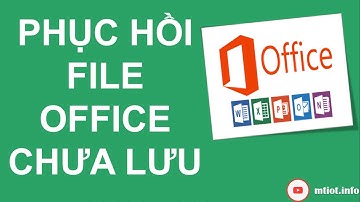 MS PowerPoint | Khôi phục lại văn bản chưa được lưu trong Word, Excel, PowerPoint | MT Education