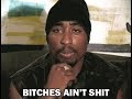 2Pac Bitches Ain T Shit 2Pac Bitches Ain T Shit