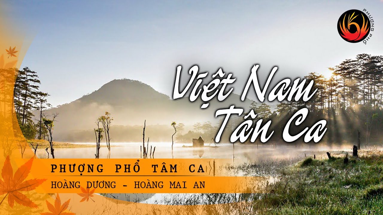 VIỆT NAM TÂN CA ★ Quang Việt | Phượng Phổ Tâm Ca (Official)