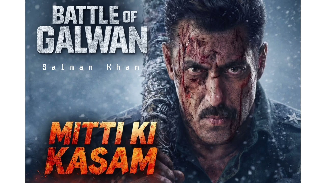Battle of Galwan  | Mitti ki kasam  | salman khan _ 2beat 