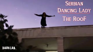 Serbian Dancing Lady - The Roof | Horror Short Film