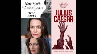 New York Shakespeare Deep Dive: Ensemble Shakespeare Co's Julius Caesar with Dylan Diehl & Erin Roth