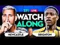 NEWCASTLE vs BRIGHTON &amp; BRENTFORD vs WEST HAM LIVE Watchalong with Mark Goldbridge