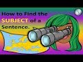 The Subject | How to Find the SUBJECT of a Sentence