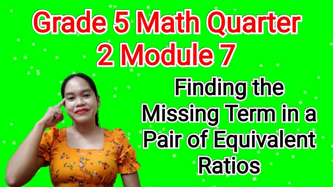 Grade 5 Math Quarter 2 Module 7 Lesson 1 Finding The Missing Term In A Grade 5 Math Quarter 2 Module 7 Lesson 1 Finding The Missing Term In A