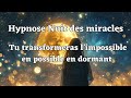 A parat dingue mais a fonctionne  tu nen reviendras pas manifeste limpossible hypnose dormir