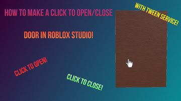 How to Make a Click to Open Door in Roblox Studio!